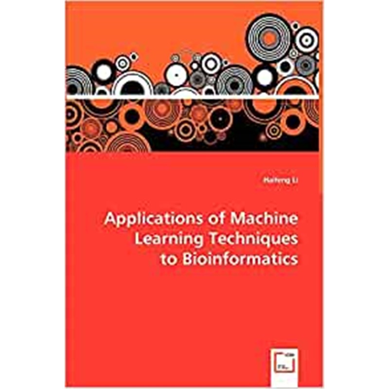 按需印刷Applications of Machine Learning Techniques to Bioinformatics[9783639054408]