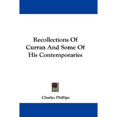 按需印刷Recollections Of Curran And Some Of His Contemporaries[9781432692650]