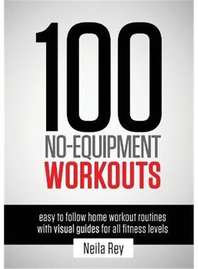 预订不退不换100 No-Equipment Workouts Vol. 1:Easy to Follow Home Workout Routines with Visual Guides for all Fitness Lev