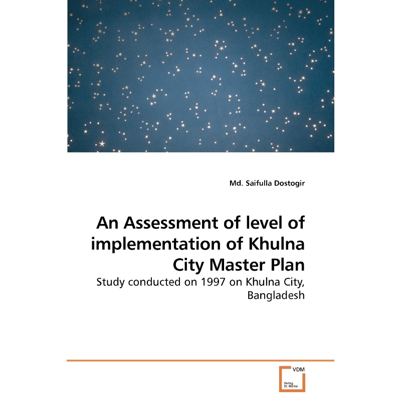 按需印刷An Assessment of level of implementation of Khulna City Master Plan[9783639259070]