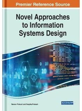 按需印刷不退不换IGI Novel Approaches to Information Systems Design[9781799829751]