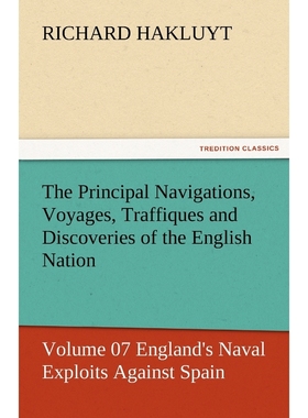 预订The Principal Navigations, Voyages, Traffiques and Discoveries of the English Nation - Volume 07 Eng