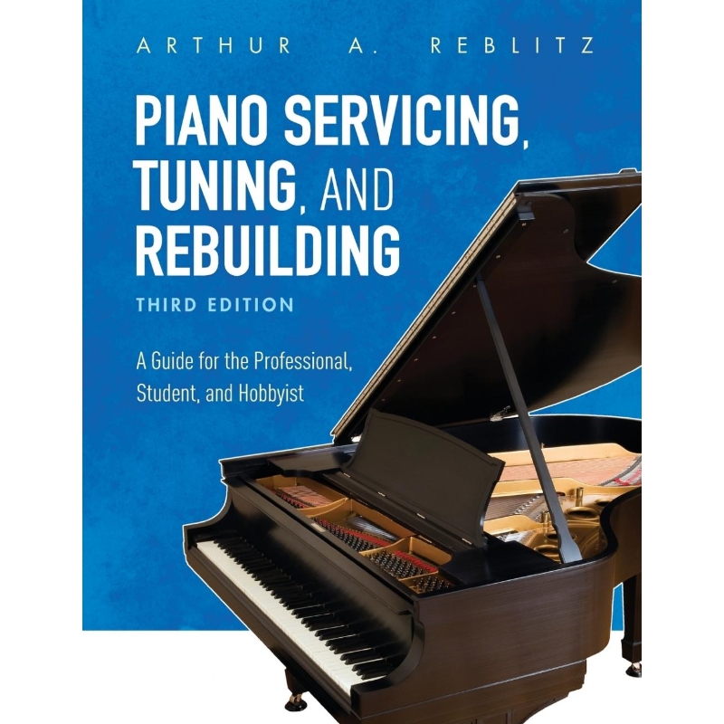 按需印刷Piano Servicing, Tuning, and Rebuilding[9781538114445]