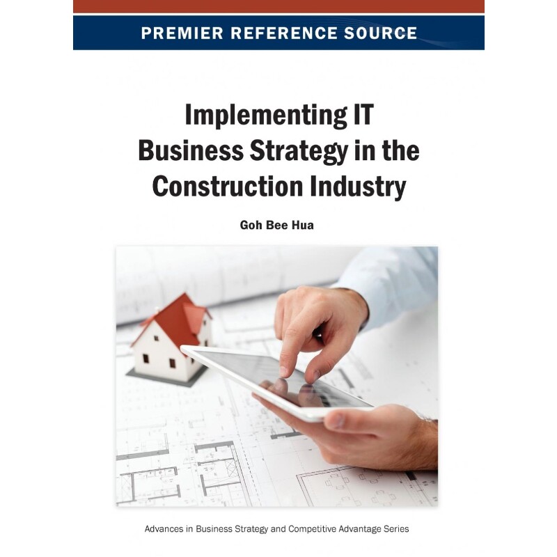 按需印刷不退不换Implementing It Business Strategy in the Construction Industry[9781466641853]