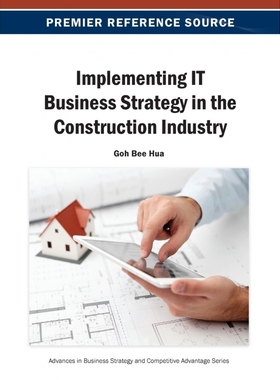 按需印刷Implementing It Business Strategy in the Construction Industry[9781466641853]