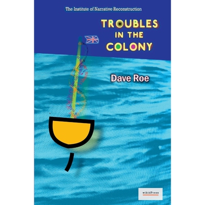 按需印刷不退不换Troubles in the Colony[9780994785626]