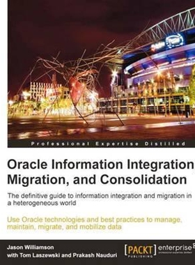 按需印刷Oracle Information Integration, Migration, and Consolidation[9781849682206]