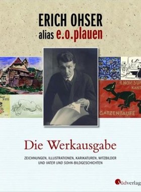 预订【德语】 Erich Ohser alias e.o.plauen - Die Werkausgabe:Zeichnungen, Illustrationen, Karikaturen, Witzbilder und 