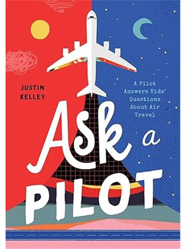 Ask a Pilot: A Pilot Answers Kids' Top Questions About Flying