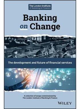 按需印刷不退不换Banking on Change - the development and future of Financial services[9781119609988]