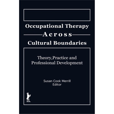 预订Occupational Therapy Across Cultural Boundaries:Theory, Practice and Professiona[9781560242239]
