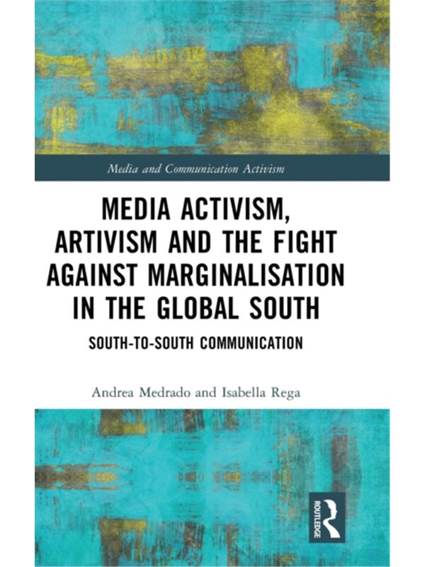 按需印刷不退不换TF Media Activism, Artivism and the Fight Against Marginalisation in the Global South