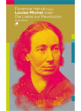 预订不退不换德语 Louise Michel oder: Die Liebe zur Revolution[9783320023812]