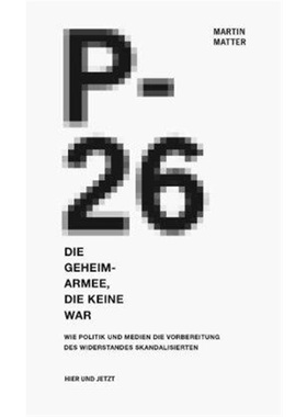 预订【德语】 P-26. Die Geheimarmee die keine war[9783039195312]