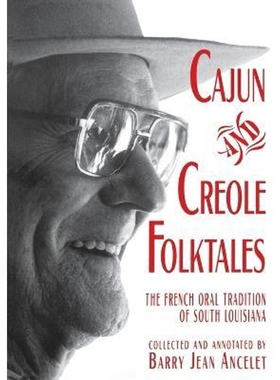 按需印刷Cajun and Creole Folktales:The French Oral Tradition of South Louisiana[9780878057092]