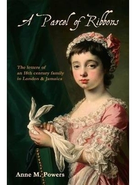 按需印刷A Parcel of Ribbons:Letters of the 18th Century Lee Family in London and Jamaica[9781105809743]