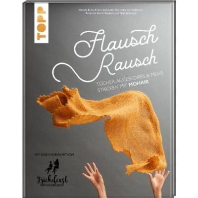 预订不退不换德语 Flauschrausch:Tücher, Accessoires und mehr stricken mit Mohair. Mit einem