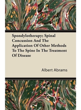 预订不退不换Spondylotherapy; Spinal Concussion and the Application of Other Methods to the Spine in the Treatmen