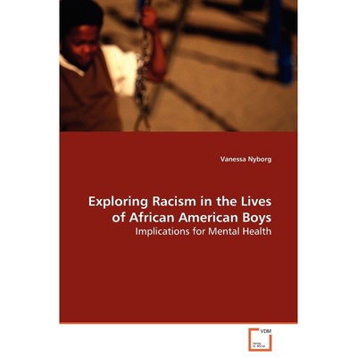 按需印刷Exploring Racism in the Lives of African American Boys[9783639134056]