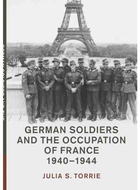 按需印刷CBG German Soldiers and the Occupation of France, 1940?C1944[9781108471282]
