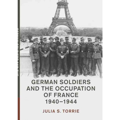 按需印刷不退不换CBG German Soldiers and the Occupation of France, 1940?C1944[9781108471282]