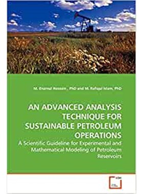 按需印刷不退不换An Advanced Analysis Technique for Sustainable Petroleum Operations[9783639137347]