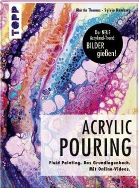 预订【德语】 Acrylic Pouring:Fluid Painting. Das Grundlagenbuch. Mit Online-Videos. Der neue Acr
