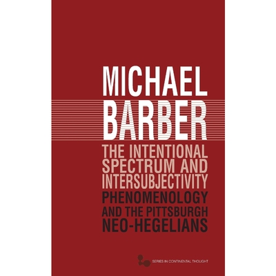 按需印刷不退不换The Intentional Spectrum and Intersubjectivity[9780821419618]