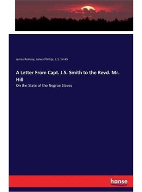 按需印刷A Letter From Capt. J.S. Smith to the Revd. Mr. Hill[9783744687928]