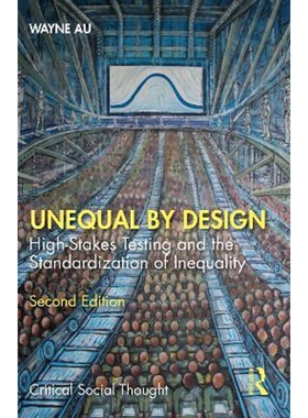 按需印刷Unequal by Design:High-Stakes Testing and the Standardization of Inequality[9780367437039]
