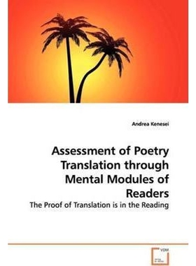 按需印刷不退不换Assessment of Poetry Translation through Mental  Modules of Readers[9783639138542]