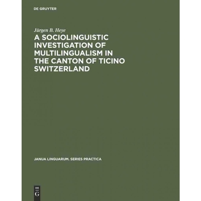 按需印刷DGYT A sociolinguistic investigation of multilingualism in the Canton of Ticino Switzerland[9783111292823]