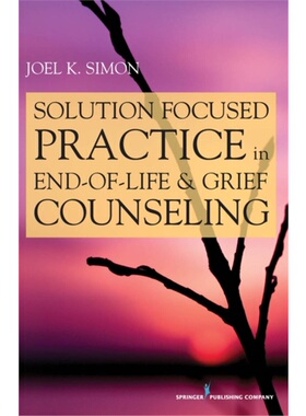 按需印刷Solution Focused Practice in End-Of-Life and Grief Counseling