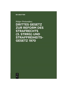 预订【德语】Drittes Gesetz zur Reform des Strafrechts (3. StrRG) und Straffreiheitsgesetz 1970: