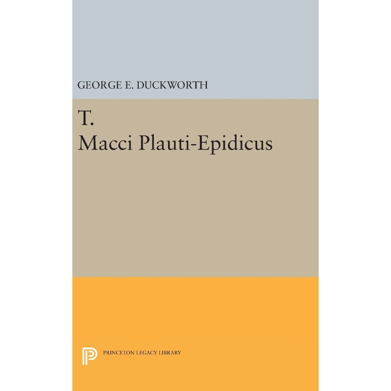 按需印刷不退不换T. Macci Plauti-Epidicus[9780691653709]
