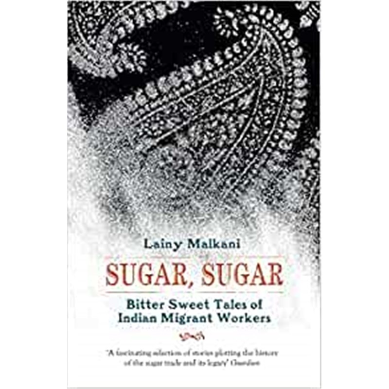 按需印刷Sugar, Sugar:Bitter Sweet Tales of Indian Migrant Workers[9781908446602]