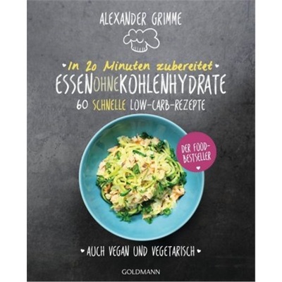 预订【德语】In 20 Minuten zubereitet: Essen ohne Kohlenhydrate[9783442177615]