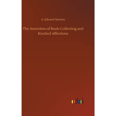 按需印刷The Amenities of Book-Collecting and Kindred Affections[9783734048791]