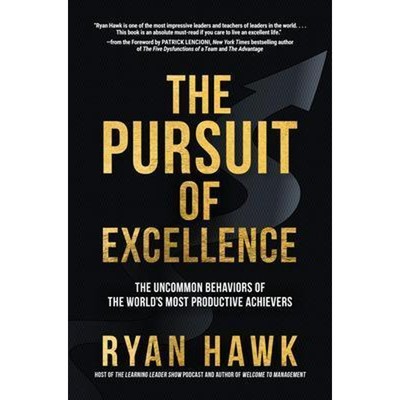 预订The Pursuit of Excellence: The Uncommon Behaviors of the World's Most Productive Achievers