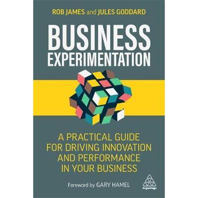 预订Business Experimentation:A Practical Guide for Driving Innovation and Performance in Your Business