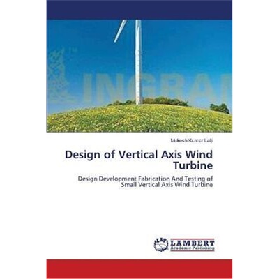 按需印刷Design of Vertical Axis Wind Turbine[9783659143434]