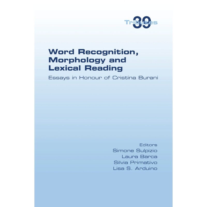 按需印刷不退不换Word Recognition, Morphology and Lexical Reading[9781848903043]