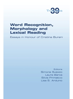 按需印刷不退不换Word Recognition, Morphology and Lexical Reading[9781848903043]
