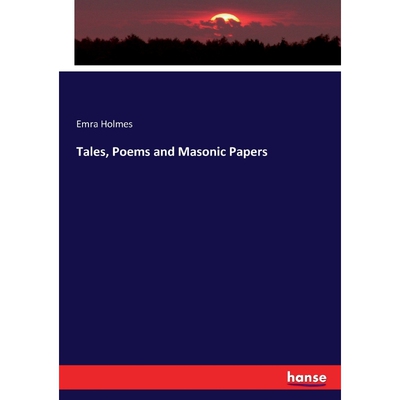 按需印刷Tales, Poems and Masonic Papers[9783337074623]