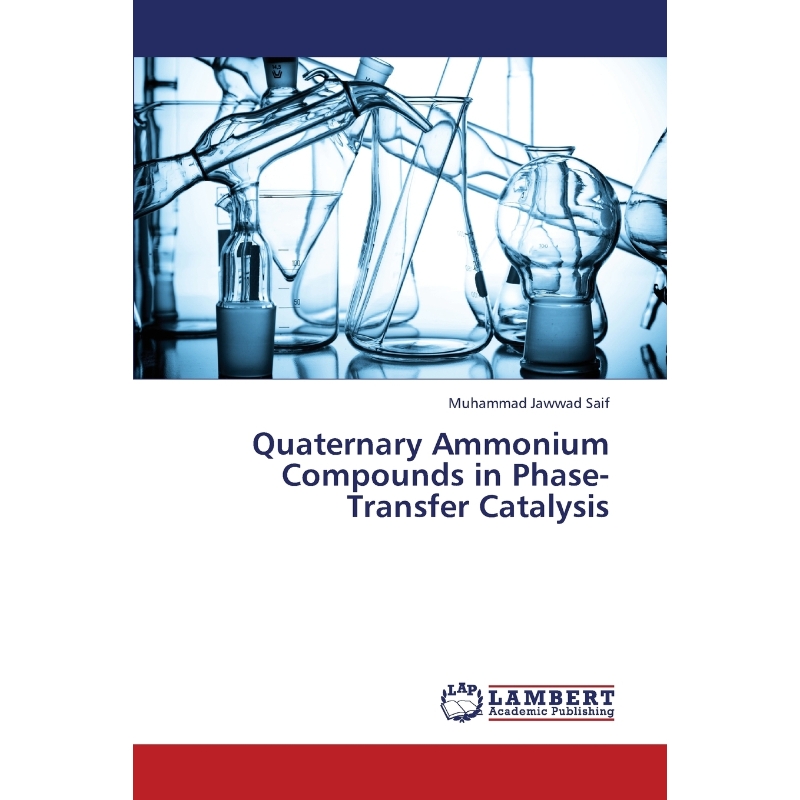 按需印刷Quaternary Ammonium Compounds in Phase-Transfer Catalysis[9783659449048]