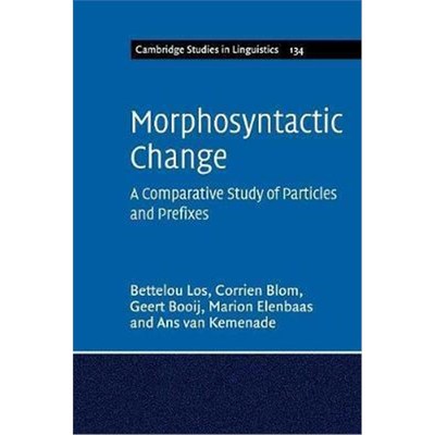 按需印刷Morphosyntactic Change:A Comparative Study of Particles and Prefixes[9781316604823]