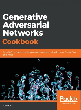 按需印刷Generative Adversarial Networks Cookbook[9781789139907]