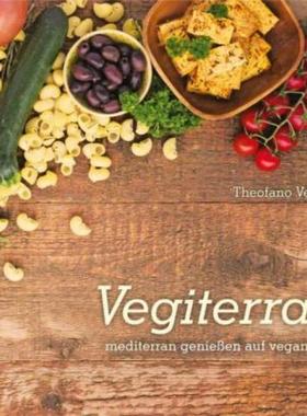 预订【德语】 Vegiterran:mediterran genießen auf vegane Art