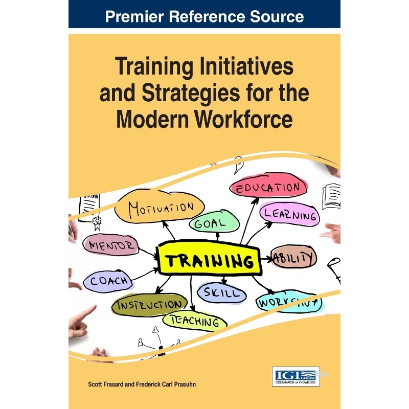 按需印刷不退不换Training Initiatives and Strategies for the Modern Workforce[9781522518082]
