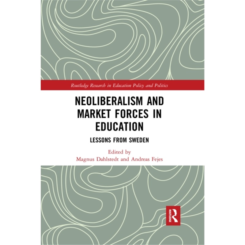 预订Neoliberalism and Market Forces in Education[9780367660826]